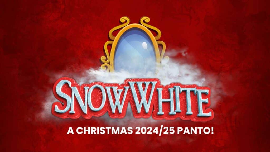 Snow White A Christmas 2024 Panto! Lowther Pavilion